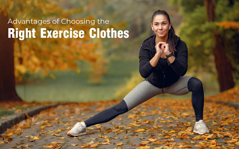 Advantages of Choosing the Right Exercise Clothes